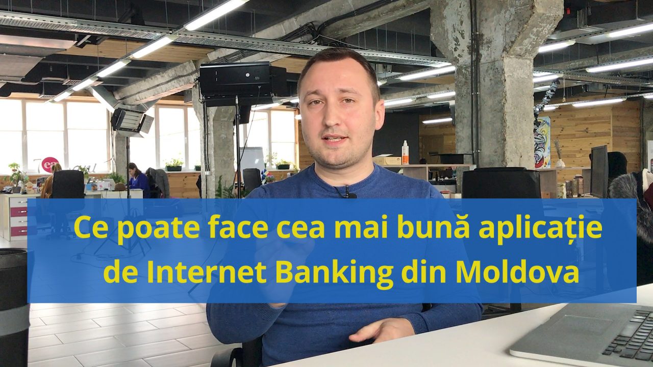 Review: Cea mai bună aplicație de Internet Banking din Moldova